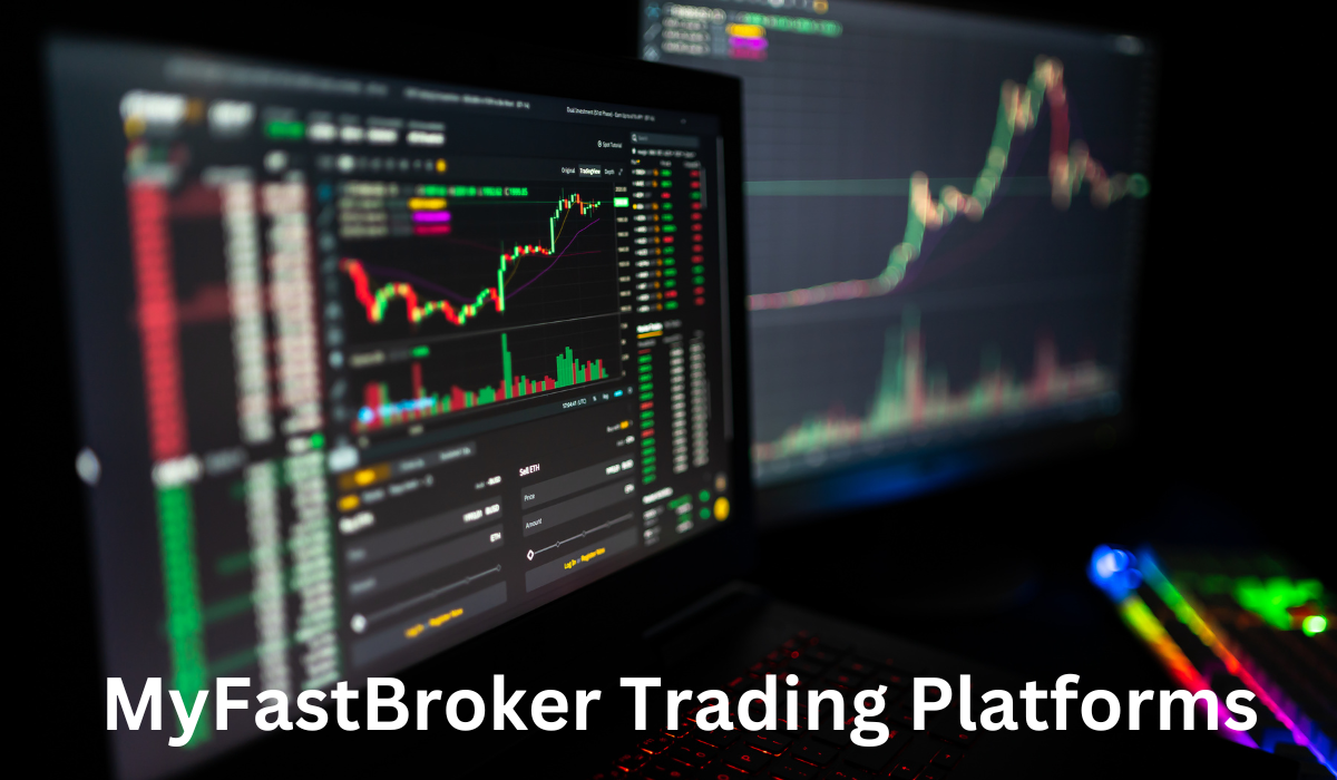 MyFastBroker Trading Platforms